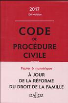 Couverture du livre « Code de procédure civile annoté (édition 2017) » de Pierre Calle et Laurent Dargent aux éditions Dalloz