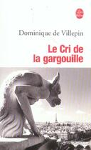 Couverture du livre « Le cri de la gargouille » de De Villepin-D aux éditions Le Livre De Poche