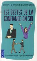 Couverture du livre « Les gestes de la confiance en soi » de Joseph Messinger et Caroline Messinger aux éditions Pocket