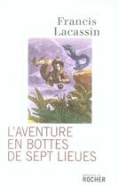 Couverture du livre « L'aventure en bottes de sept lieues » de Francis Lacassin aux éditions Rocher