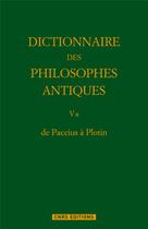 Couverture du livre « Dictionnaire des philosophes antiques t.5 ; de Paccius à Pline le jeune » de Richard Goulet aux éditions Cnrs