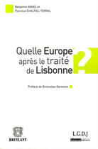 Couverture du livre « Quelle Europe après le traité de Lisbonne » de Angel B. C-T. aux éditions Lgdj