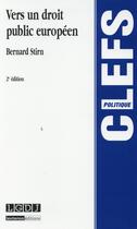 Couverture du livre « Vers un droit public européen (2e édition) » de Bernard Stirn aux éditions Lgdj