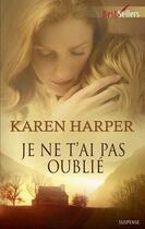 Couverture du livre « Je ne t'ai pas oublié » de Karen Harper aux éditions Harlequin