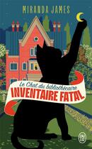 Couverture du livre « Le chat du bibliothécaire Tome 2 : inventaire fatal » de Miranda James aux éditions J'ai Lu