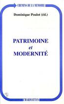 Couverture du livre « Patrimoine et Modernité » de Dominique Poulot aux éditions Editions L'harmattan