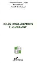 Couverture du livre « MALAISE DANS LA FORMATION DES ENSEIGNANTS » de Claudine Blanchard-Laville aux éditions Editions L'harmattan