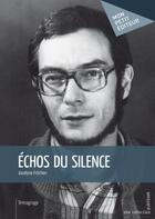 Couverture du livre « Échos du silence » de Jocelyne Frochen aux éditions Publibook