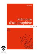 Couverture du livre « Mémoire d'un prophète » de Pasabaco aux éditions Societe Des Ecrivains