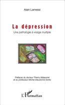 Couverture du livre « La dépression, une pathologie à visage multiple » de Alain Lamessi aux éditions L'harmattan