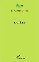 Couverture du livre « La tete (édition 2016) » de Jean Patrice Ake aux éditions L'harmattan