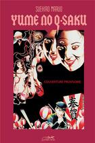 Couverture du livre « Yume no q-saku » de Suehiro Maruo aux éditions Le Lezard Noir
