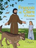 Couverture du livre « François et Claire d'Assise » de Toni Matas et Picanyol aux éditions Emmanuel