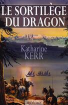Couverture du livre « Le cycle de Deverry Tome 4 ; le sortilège du dragon » de Katharine Kerr aux éditions Mnemos