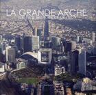 Couverture du livre « La grande arche ; sur l'axe historique de Paris » de Erik Reitzel aux éditions Archibooks