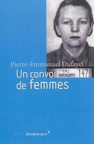 Couverture du livre « Un convoi de femmes » de Pierre-Emmanuel Dufayel aux éditions Vendemiaire