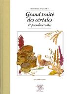 Couverture du livre « Grand traité des céréales » de Mireille Gayet aux éditions Le Sureau