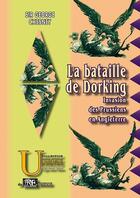 Couverture du livre « La bataille de Dorking ; invasion des prussiens en Angleterre » de George Chesney aux éditions Prng