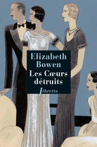 Couverture du livre « Les coeurs détruits » de Elizabeth Bowen aux éditions Libretto