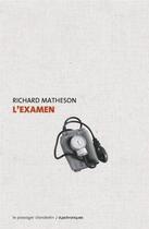 Couverture du livre « L'examen » de Richard Matheson aux éditions Le Passager Clandestin