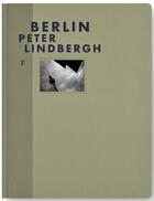 Couverture du livre « Berlin » de Peter Lindbergh aux éditions Louis Vuitton