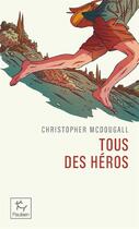 Couverture du livre « Tous des héros » de Christopher Mcdougall aux éditions Paulsen