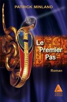 Couverture du livre « Le premier pas » de Patrick Minland aux éditions Anfortas