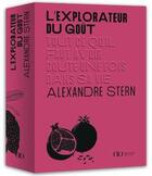Couverture du livre « L'explorateur du goût » de Alexandre Stern et Marie Peller aux éditions Alain Ducasse