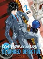 Couverture du livre « Ron Kamonohashi : deranged detective Tome 2 » de Akira Amano aux éditions Mangetsu