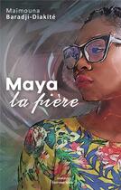 Couverture du livre « Maya la fière » de Maimouna Baradji-Diakite aux éditions Editions Maia