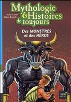 Couverture du livre « Des monstres et des héros » de Helene Kerillis et Gabriel Rebufello aux éditions Hatier