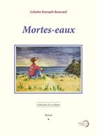 Couverture du livre « Mortes-eaux » de Colette Renault-Besnard aux éditions A L'ombre Des Mots