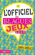 Couverture du livre « L'officiel des blagues et jeux (édition 2019) » de Fabrice Bouvier aux éditions Hors Collection