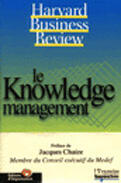 Couverture du livre « Le knowledge management » de Collectif Harvard Bu aux éditions Organisation