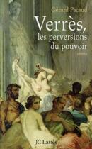 Couverture du livre « Verrès, les perversions du pouvoir » de Gerard Pacaud aux éditions Jc Lattes