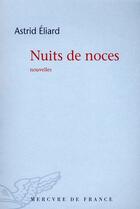 Couverture du livre « Nuits de noces » de Astrid Eliard aux éditions Mercure De France