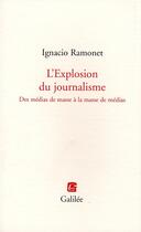 Couverture du livre « L'explosion du journalisme » de Ignacio Ramonet aux éditions Galilee