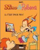 Couverture du livre « Nino & Rébecca Tome 2 : c'est pour moi ! » de Dab'S aux éditions Glenat