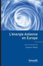 Couverture du livre « L'énergie éolienne en Europe » de Francois Bafoil aux éditions Presses De Sciences Po