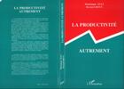 Couverture du livre « La productivité autrement » de Dominique Alet et Bernard Roux aux éditions L'harmattan