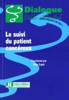 Couverture du livre « Suivi du patient cancereux » de Espie aux éditions John Libbey