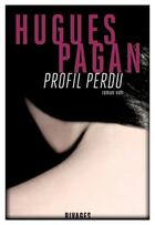 Couverture du livre « Profil perdu » de Hugues Pagan aux éditions Rivages
