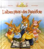 Couverture du livre « La famille Passiflore : L'album photos des Passiflores » de Genevieve Huriet et Loic Jouannigot aux éditions Milan