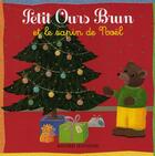 Couverture du livre « Petit Ours Brun et le sapin de Noël » de Marie Aubinais et Daniele Bour aux éditions Bayard Jeunesse