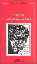 Couverture du livre « Segalen ou l'experience des limites » de Fourgeaud-Laville C. aux éditions L'harmattan