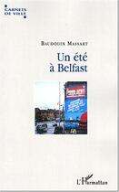 Couverture du livre « Un été à Belfast » de Baudouin Massart aux éditions L'harmattan