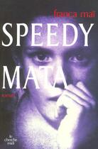 Couverture du livre « Speedy mata » de Franca Mai aux éditions Cherche Midi