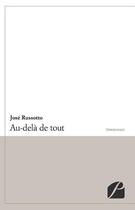 Couverture du livre « Au-delà de tout » de Jose Russotto aux éditions Editions Du Panthéon