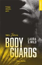 Couverture du livre « Bodyguards Tome 4 : Jaxon » de Laura S. Wild aux éditions Hugo Roman