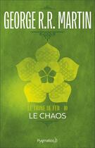 Couverture du livre « Le trône de fer Tome 10 : le chaos » de George R. R. Martin aux éditions Pygmalion
